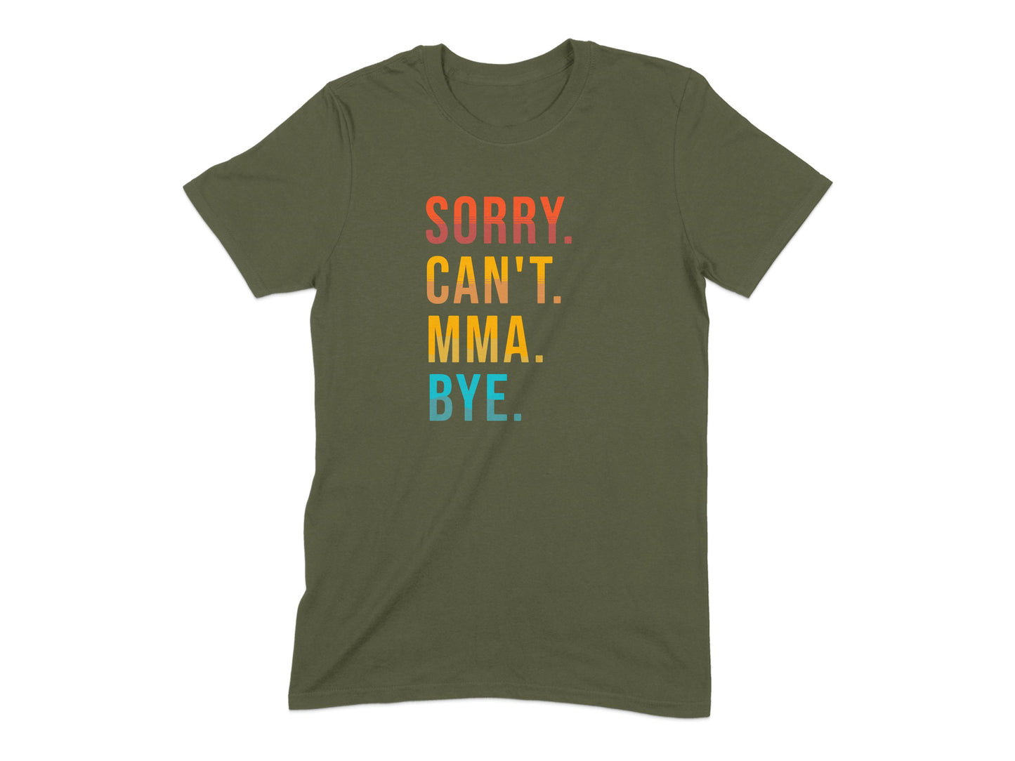 Sorry Can't MMA Bye Statement Tee shirt product type