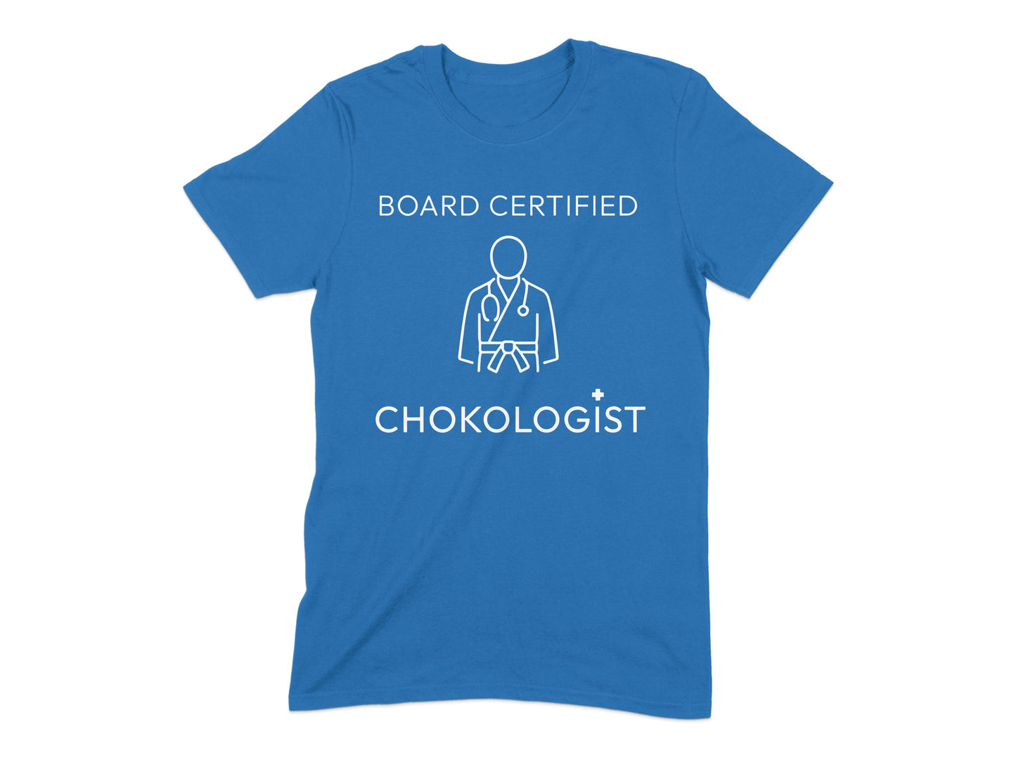 Board Certified Chokologist T-shirt product