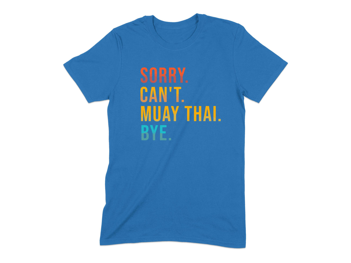 Sorry Can't Muay Thai Bye Graphic T-Shirt product