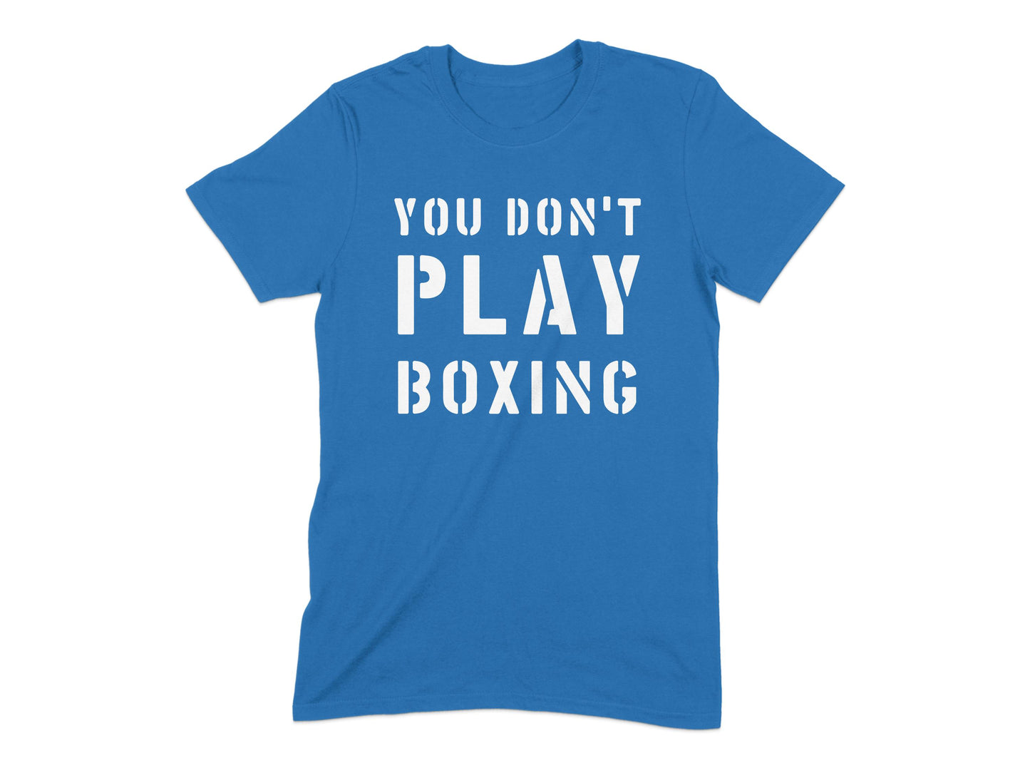 You Don't Play Boxing Graphic Tee Shirt Product