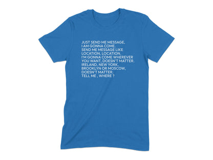 Just Send Me Message I Am Gonna Come T-shirt product