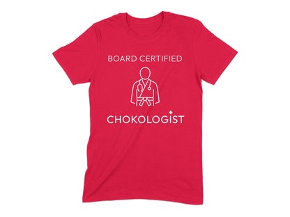 Board Certified Chokologist T-shirt product