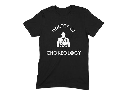 Doctor of Chokeology T-shirt product type