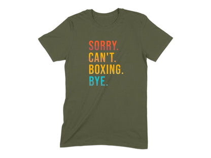Sorry Can't Boxing Bye Graphic T-shirt product