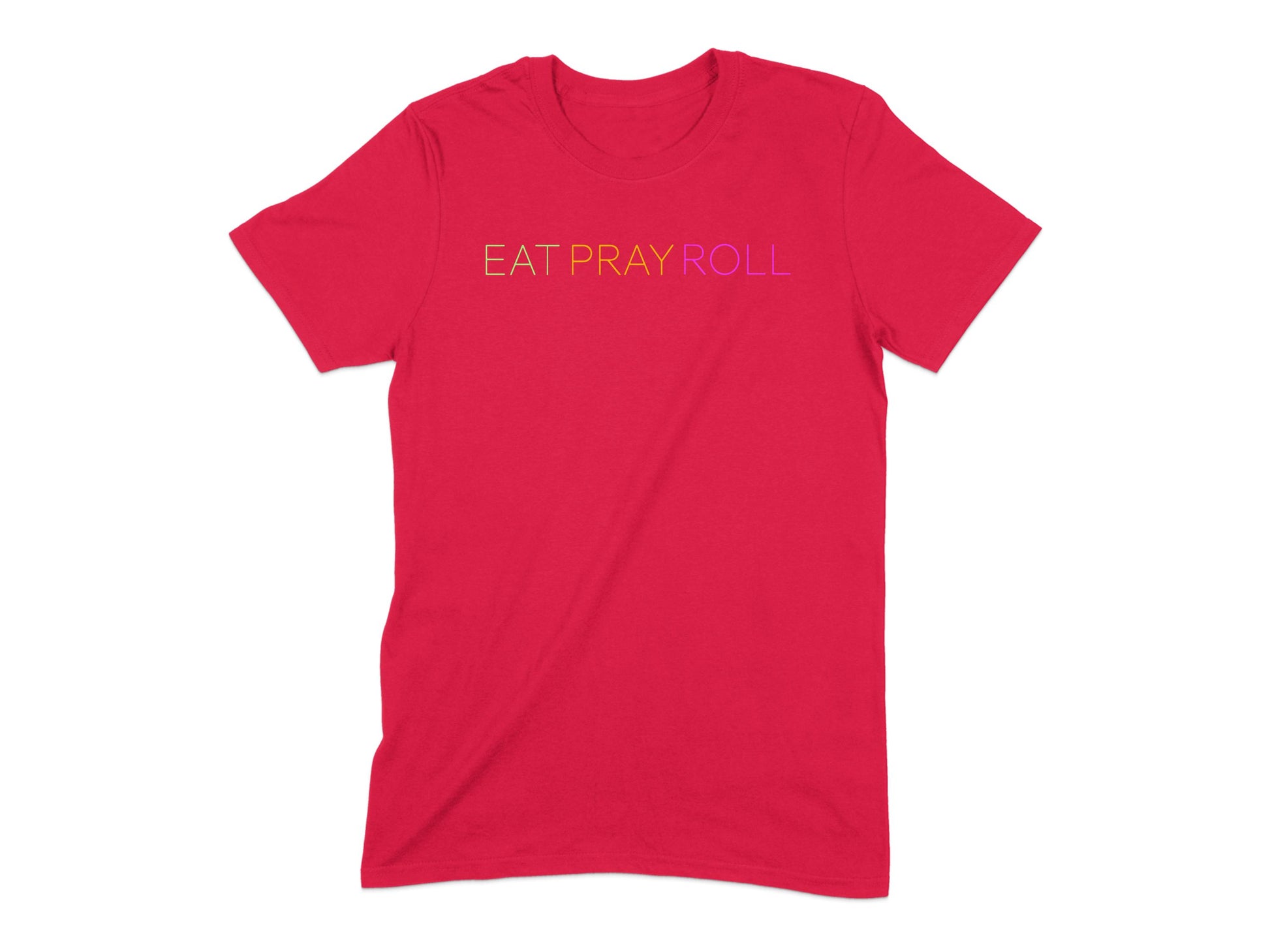 Eat Pray Roll Graphic Tee Casual Wear Product