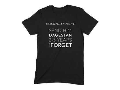 Send Him Dagestan 2-3 Years Forget T-shirt Product